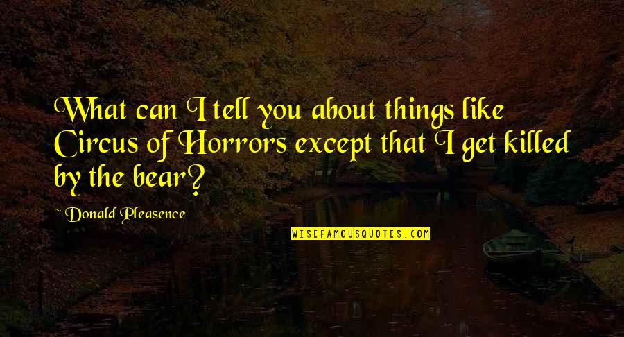 Self Praising Funny Quotes By Donald Pleasence: What can I tell you about things like