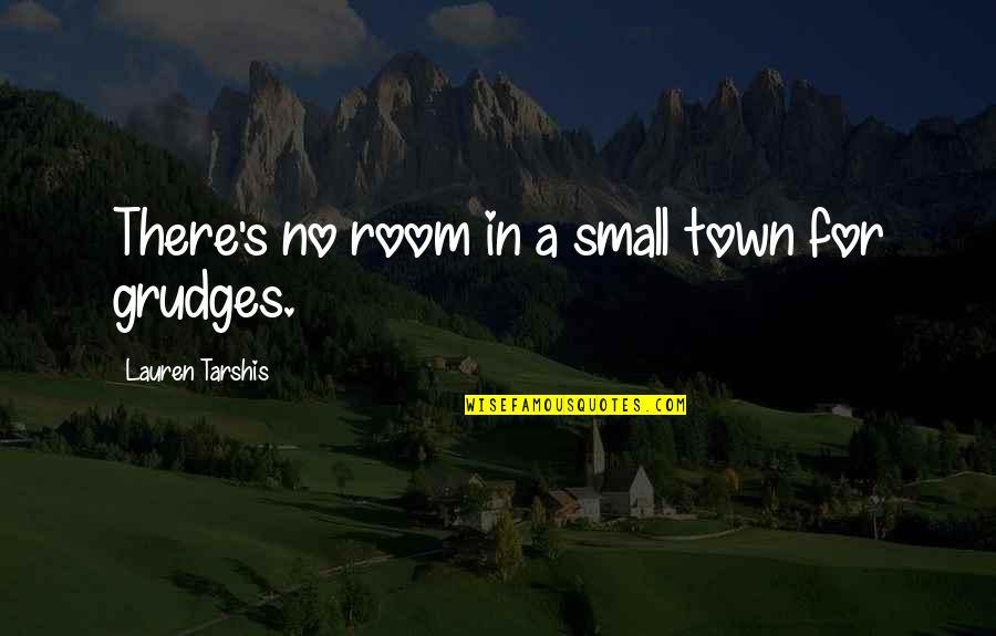 Self Promise Quotes By Lauren Tarshis: There's no room in a small town for