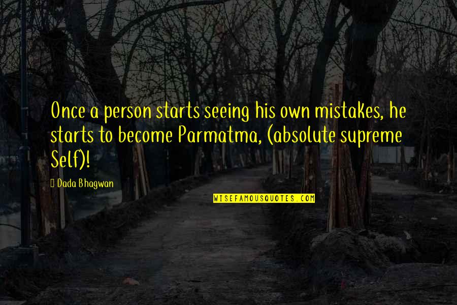 Self Realization Quotes Quotes By Dada Bhagwan: Once a person starts seeing his own mistakes, Self Realization Quotes Quotes By Dada Bhagwan: Once a person starts seeing his own mistakes,