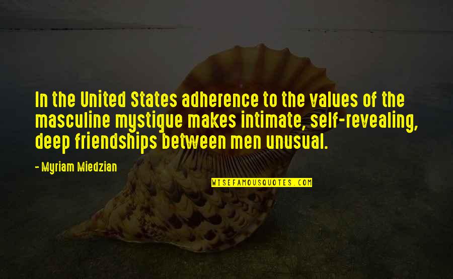 Self Revealing Quotes By Myriam Miedzian: In the United States adherence to the values