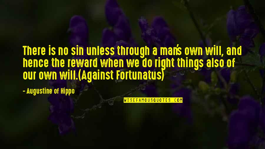 Self Reward Quotes By Augustine Of Hippo: There is no sin unless through a man's