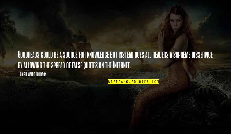 Self Sufficiency In The Glass Castle Quotes By Ralph Waldo Emerson: Goodreads could be a source for knowledge but Self Sufficiency In The Glass Castle Quotes By Ralph Waldo Emerson: Goodreads could be a source for knowledge but