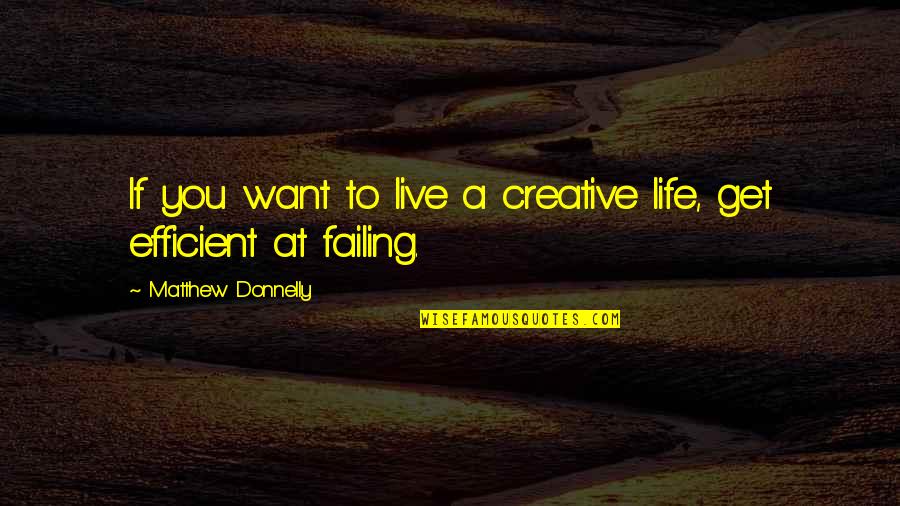 Self White Background Quotes By Matthew Donnelly: If you want to live a creative life, Self White Background Quotes By Matthew Donnelly: If you want to live a creative life,