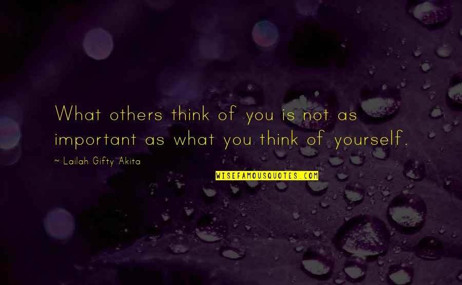 Self Words Quotes By Lailah Gifty Akita: What others think of you is not as