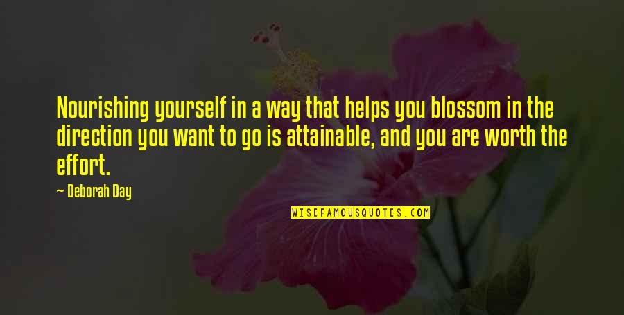 Self Worth And Happiness Quotes By Deborah Day: Nourishing yourself in a way that helps you Self Worth And Happiness Quotes By Deborah Day: Nourishing yourself in a way that helps you