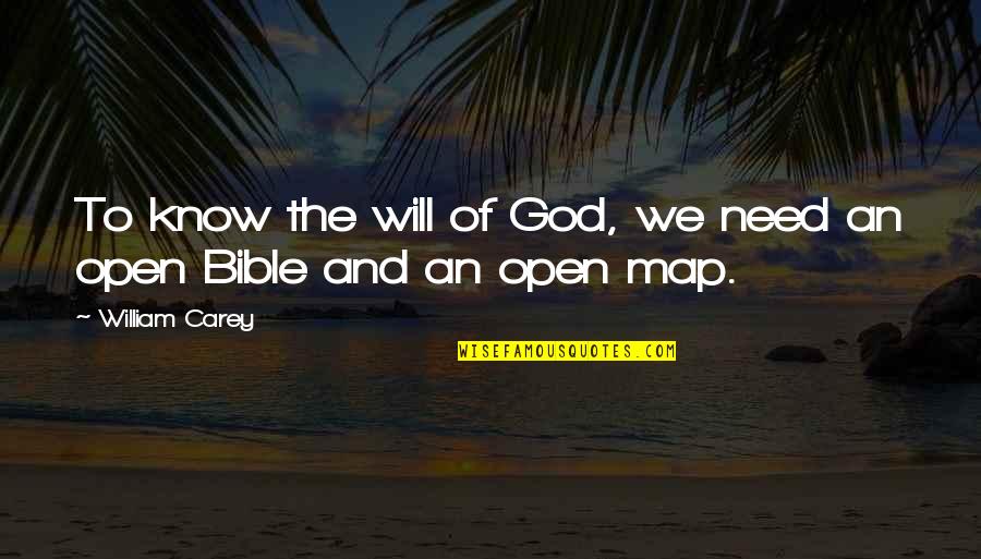 Selfish Act Quotes By William Carey: To know the will of God, we need Selfish Act Quotes By William Carey: To know the will of God, we need