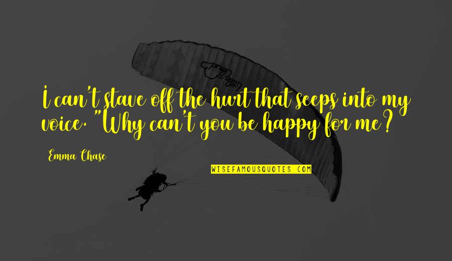 Selfish Giant Movie Quotes By Emma Chase: I can't stave off the hurt that seeps