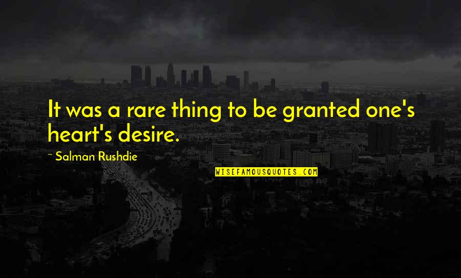Selfish Parenting Quotes By Salman Rushdie: It was a rare thing to be granted Selfish Parenting Quotes By Salman Rushdie: It was a rare thing to be granted