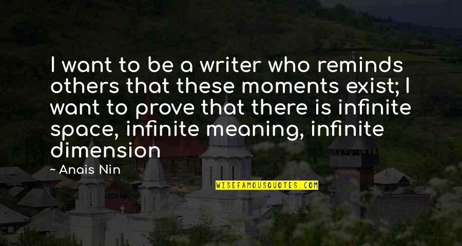 Selinsky Whitehead Quotes By Anais Nin: I want to be a writer who reminds Selinsky Whitehead Quotes By Anais Nin: I want to be a writer who reminds