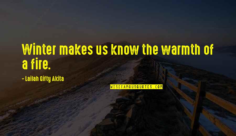 Selisih Waktu Quotes By Lailah Gifty Akita: Winter makes us know the warmth of a