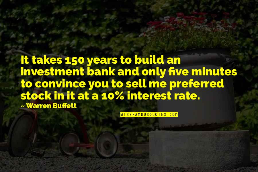 Sell Me Quotes By Warren Buffett: It takes 150 years to build an investment Sell Me Quotes By Warren Buffett: It takes 150 years to build an investment