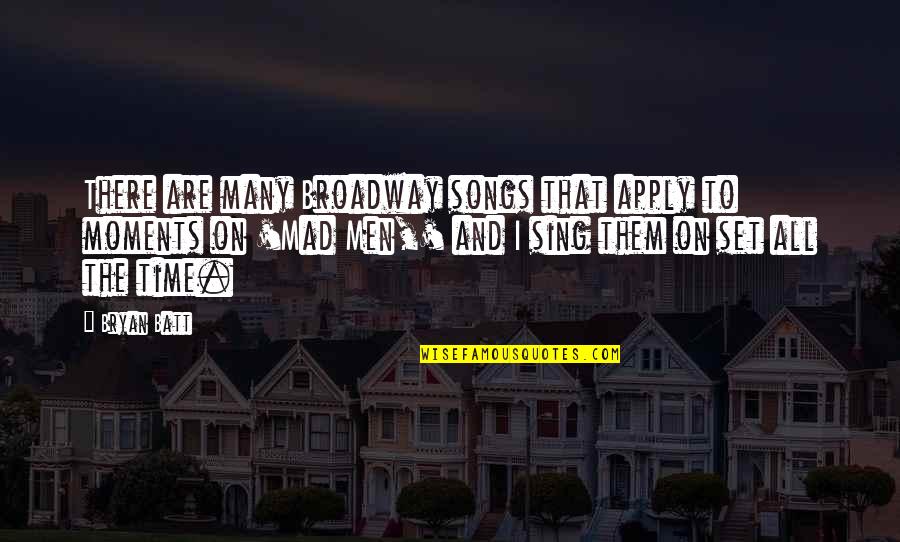 Sell My Car Quotes By Bryan Batt: There are many Broadway songs that apply to Sell My Car Quotes By Bryan Batt: There are many Broadway songs that apply to