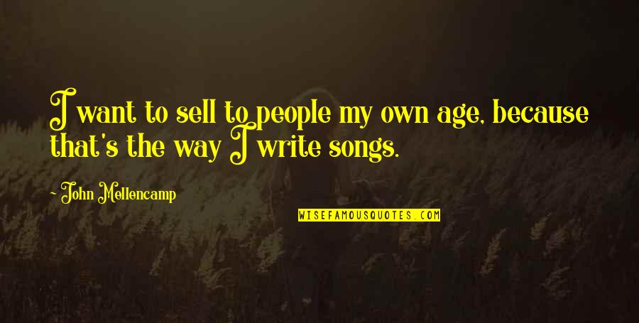Sell My Quotes By John Mellencamp: I want to sell to people my own