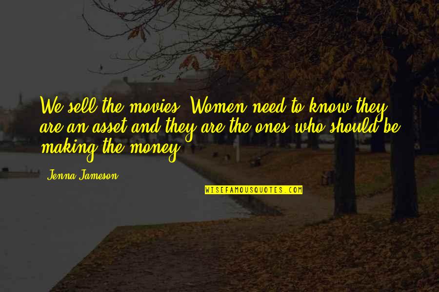 Sell Quotes By Jenna Jameson: We sell the movies. Women need to know