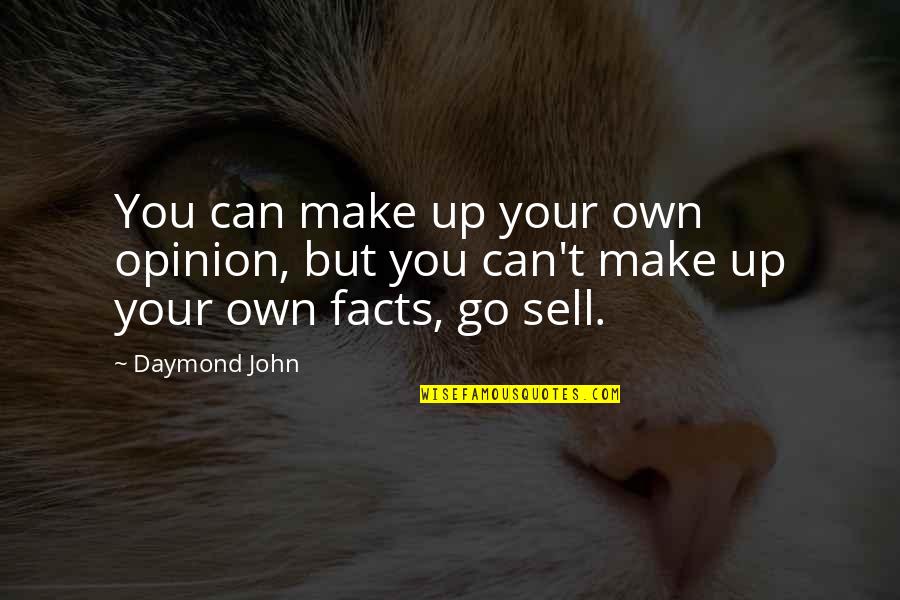 Sell Your Quotes By Daymond John: You can make up your own opinion, but