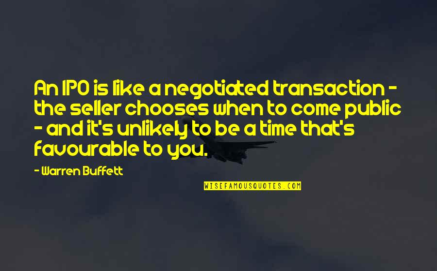 Seller Quotes By Warren Buffett: An IPO is like a negotiated transaction -
