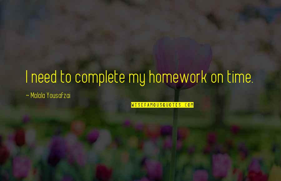 Sellery Repricer Quotes By Malala Yousafzai: I need to complete my homework on time. Sellery Repricer Quotes By Malala Yousafzai: I need to complete my homework on time.