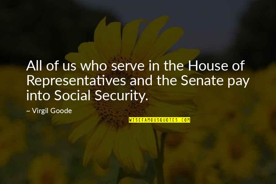 Selling Drugs Quotes By Virgil Goode: All of us who serve in the House