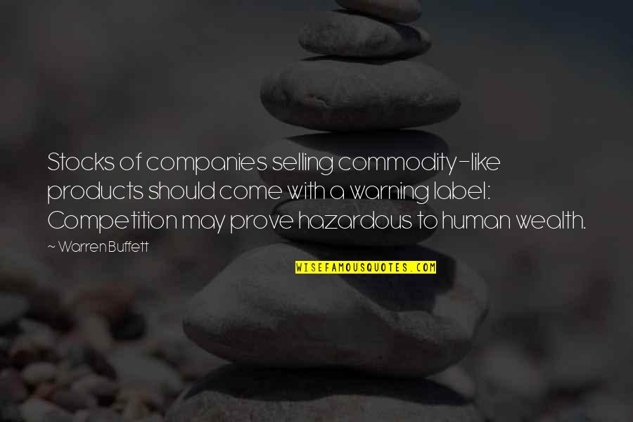 Selling Products Quotes By Warren Buffett: Stocks of companies selling commodity-like products should come