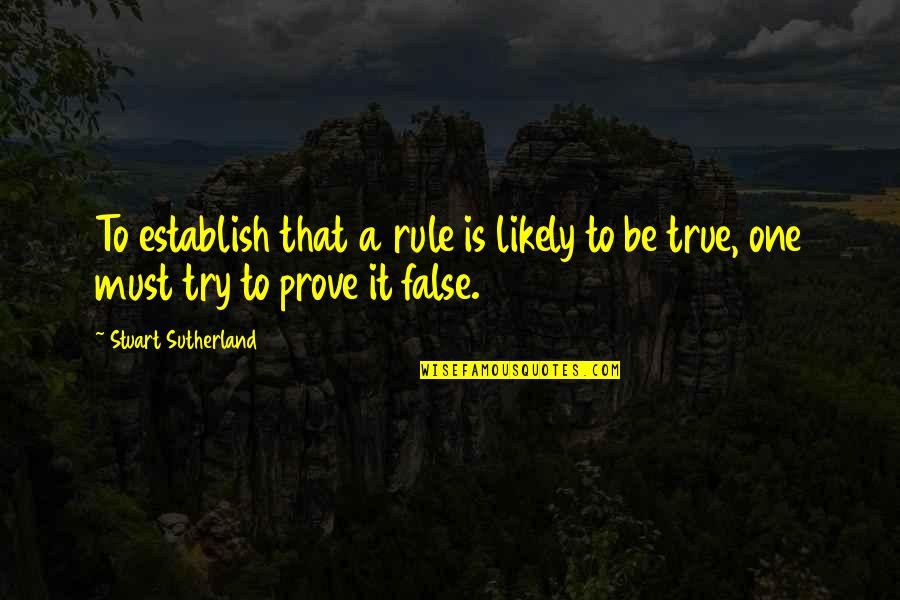 Selling Services Quotes By Stuart Sutherland: To establish that a rule is likely to Selling Services Quotes By Stuart Sutherland: To establish that a rule is likely to