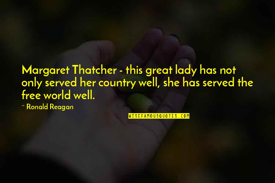 Sellos Y Quotes By Ronald Reagan: Margaret Thatcher - this great lady has not Sellos Y Quotes By Ronald Reagan: Margaret Thatcher - this great lady has not
