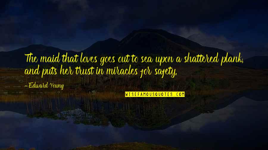 Sellswords Skyrim Quotes By Edward Young: The maid that loves goes out to sea Sellswords Skyrim Quotes By Edward Young: The maid that loves goes out to sea