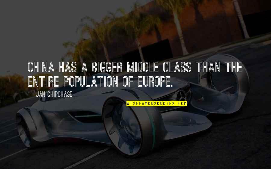 Sellwood Cycle Quotes By Jan Chipchase: China has a bigger middle class than the