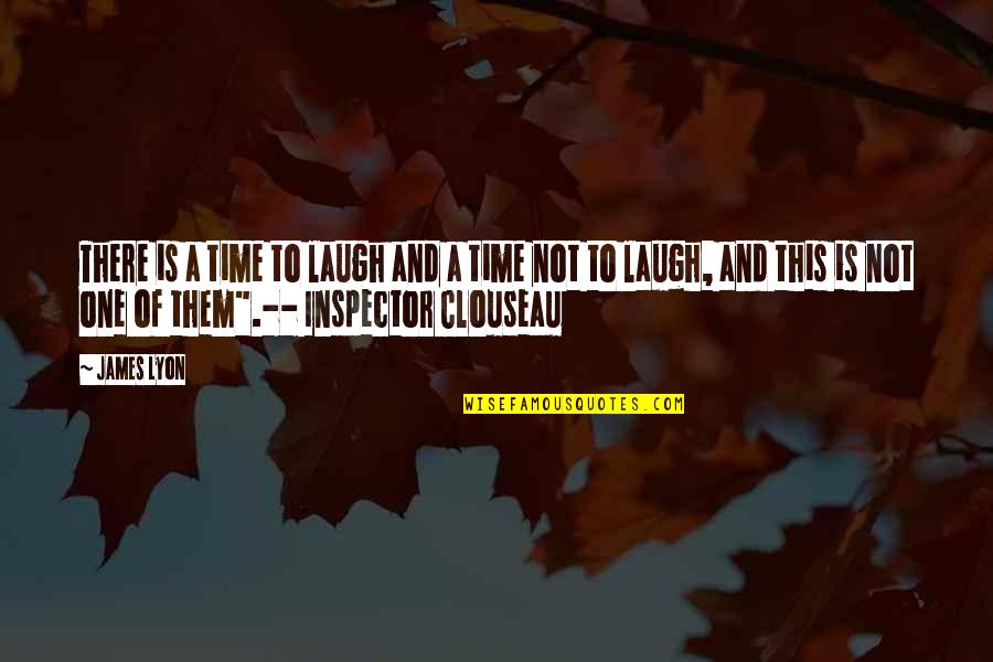 Selvarajah Quotes By James Lyon: There is a time to laugh and a Selvarajah Quotes By James Lyon: There is a time to laugh and a