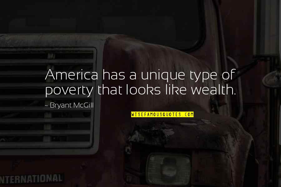 Selvatica Adventure Quotes By Bryant McGill: America has a unique type of poverty that Selvatica Adventure Quotes By Bryant McGill: America has a unique type of poverty that
