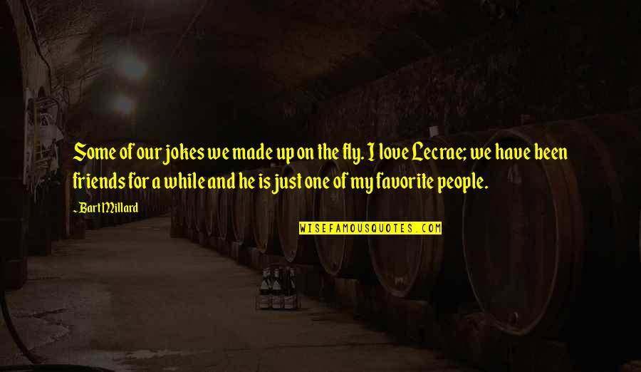 Semaines 2020 Quotes By Bart Millard: Some of our jokes we made up on Semaines 2020 Quotes By Bart Millard: Some of our jokes we made up on
