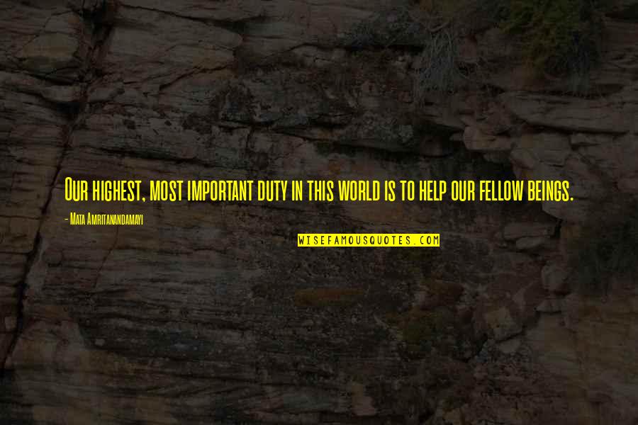 Semaines 2020 Quotes By Mata Amritanandamayi: Our highest, most important duty in this world Semaines 2020 Quotes By Mata Amritanandamayi: Our highest, most important duty in this world