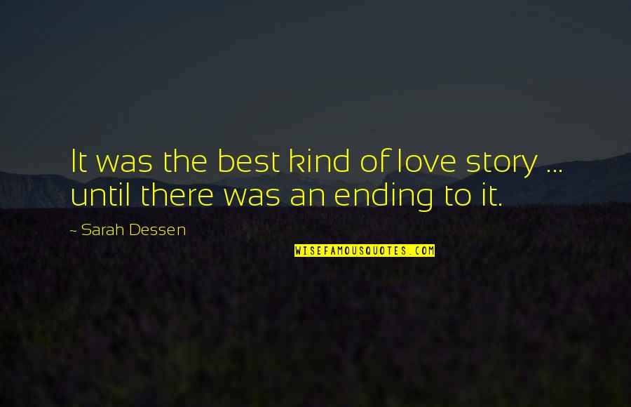 Semaphored Quotes By Sarah Dessen: It was the best kind of love story