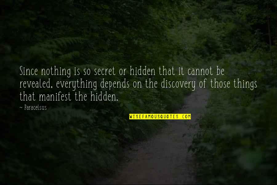 Semels In Engels Quotes By Paracelsus: Since nothing is so secret or hidden that