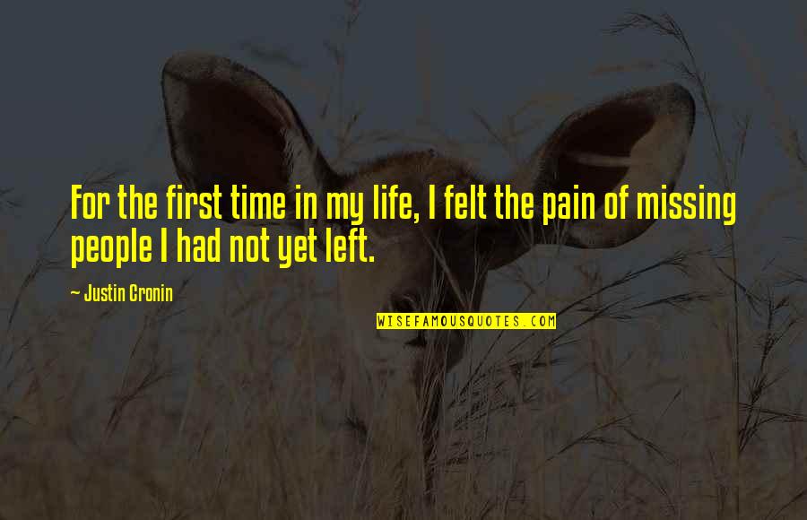Semenic Quotes By Justin Cronin: For the first time in my life, I Semenic Quotes By Justin Cronin: For the first time in my life, I