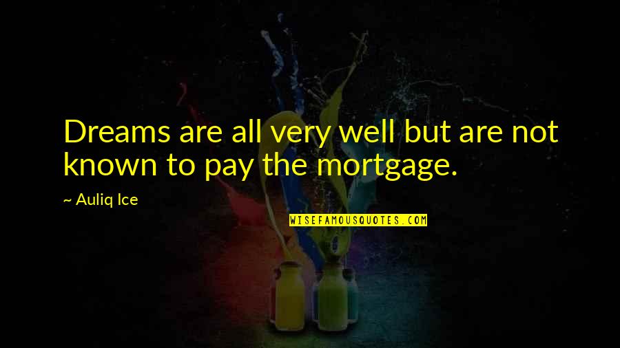 Semi Pro Cast Quotes By Auliq Ice: Dreams are all very well but are not