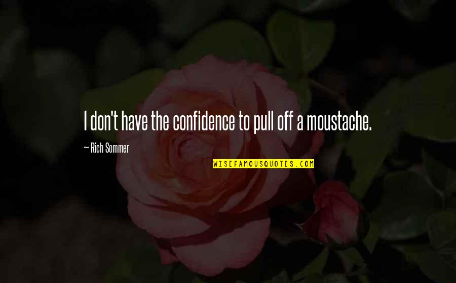 Semicolon Inside The Quotes By Rich Sommer: I don't have the confidence to pull off