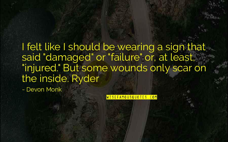 Seminara Mining Quotes By Devon Monk: I felt like I should be wearing a