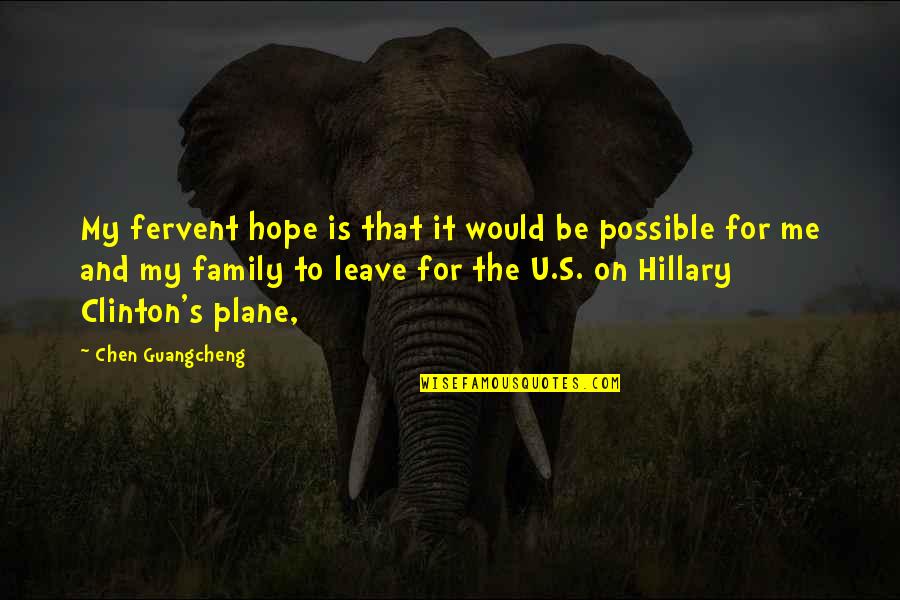 Seminoles Indians Quotes By Chen Guangcheng: My fervent hope is that it would be Seminoles Indians Quotes By Chen Guangcheng: My fervent hope is that it would be