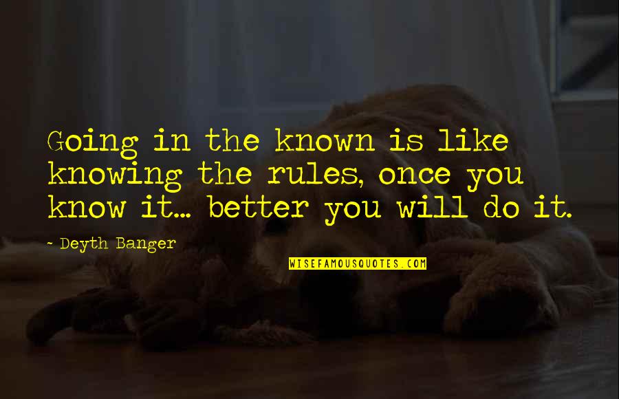 Semler Insurance Quotes By Deyth Banger: Going in the known is like knowing the