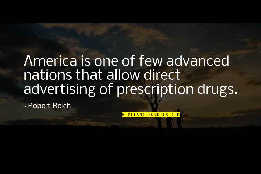 Semoga Dipermudahkan Urusan Quotes By Robert Reich: America is one of few advanced nations that Semoga Dipermudahkan Urusan Quotes By Robert Reich: America is one of few advanced nations that