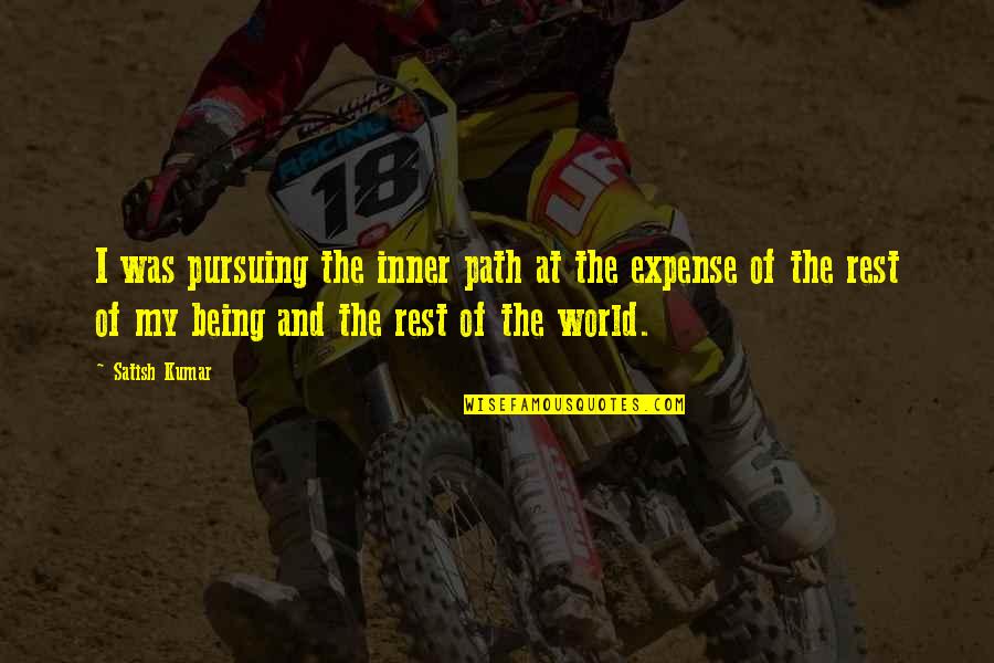 Semyonovsky Quotes By Satish Kumar: I was pursuing the inner path at the Semyonovsky Quotes By Satish Kumar: I was pursuing the inner path at the