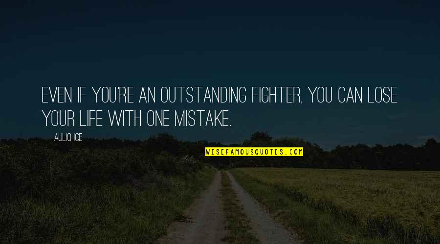Send Out Cards Quotes By Auliq Ice: Even if you're an outstanding fighter, you can