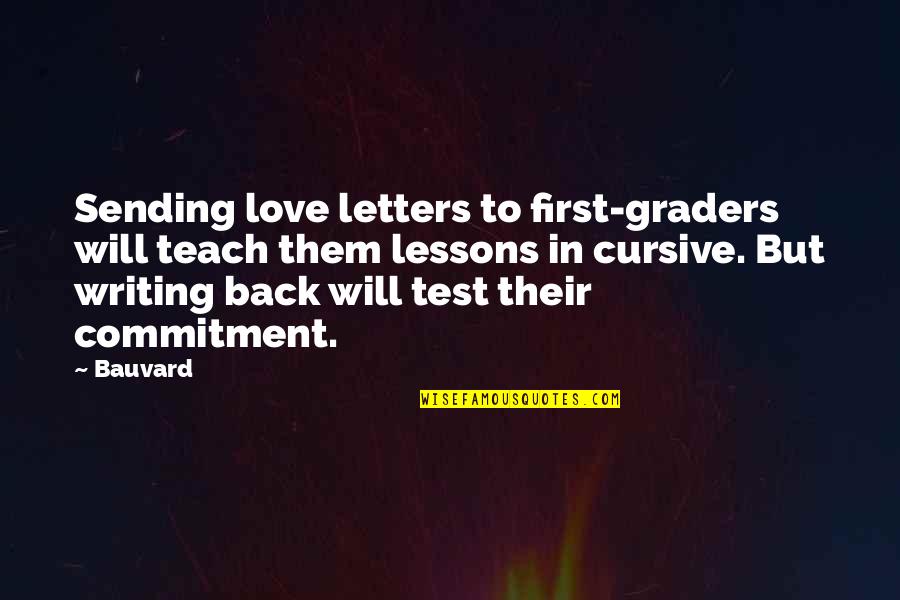 Sending Love Letters Quotes By Bauvard: Sending love letters to first-graders will teach them