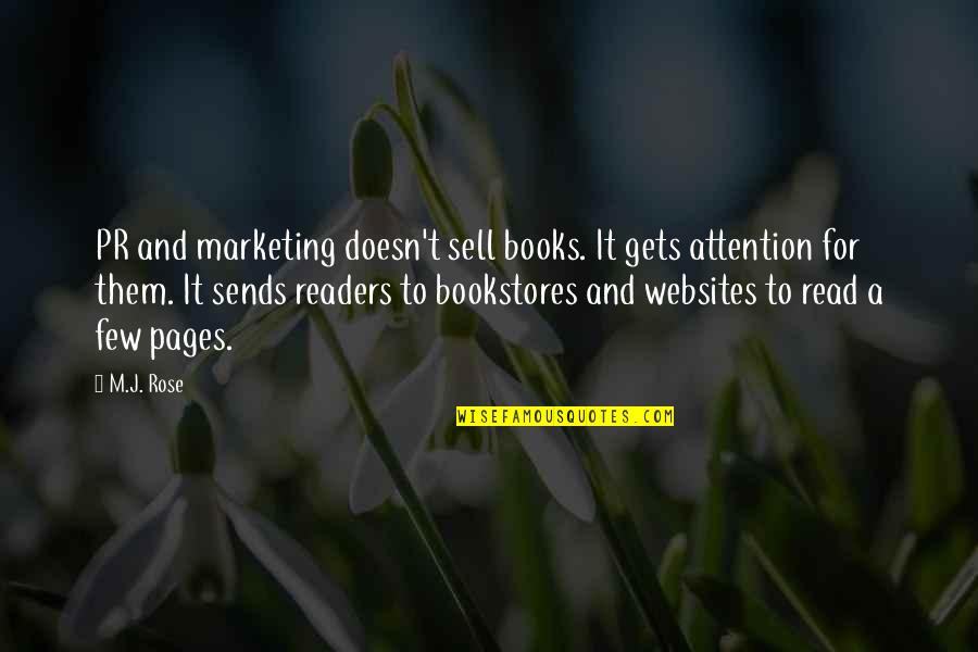 Sends Quotes By M.J. Rose: PR and marketing doesn't sell books. It gets