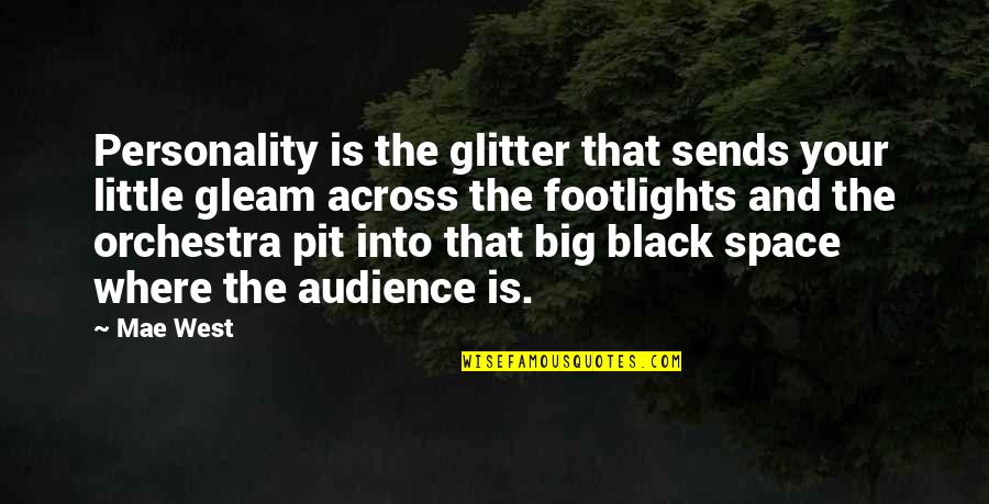 Sends Quotes By Mae West: Personality is the glitter that sends your little
