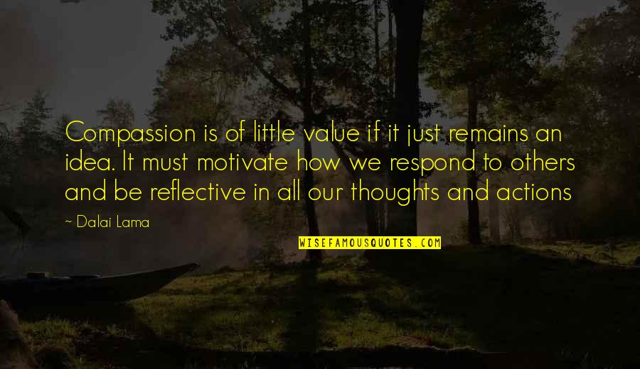 Sendstringparametersasunicode Quotes By Dalai Lama: Compassion is of little value if it just Sendstringparametersasunicode Quotes By Dalai Lama: Compassion is of little value if it just