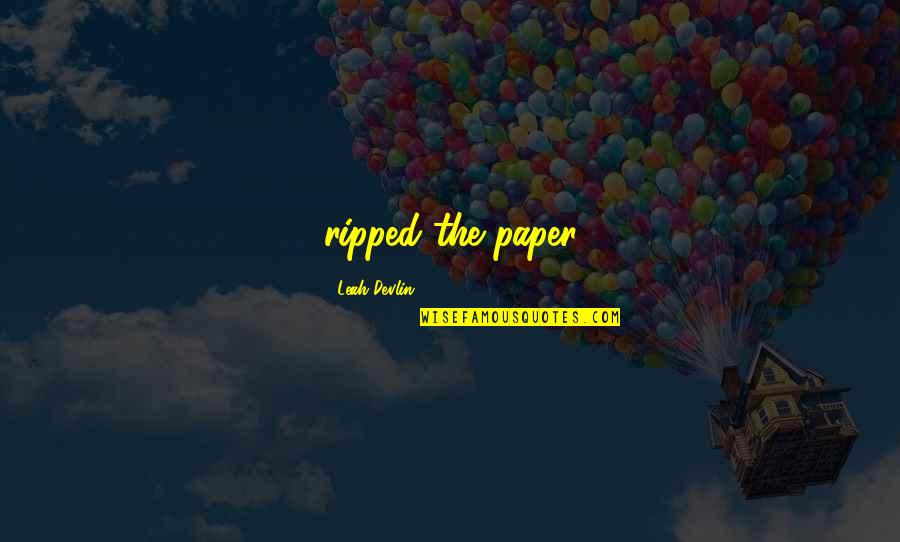 Seneca Shortness Of Life Quotes By Leah Devlin: ripped the paper Seneca Shortness Of Life Quotes By Leah Devlin: ripped the paper