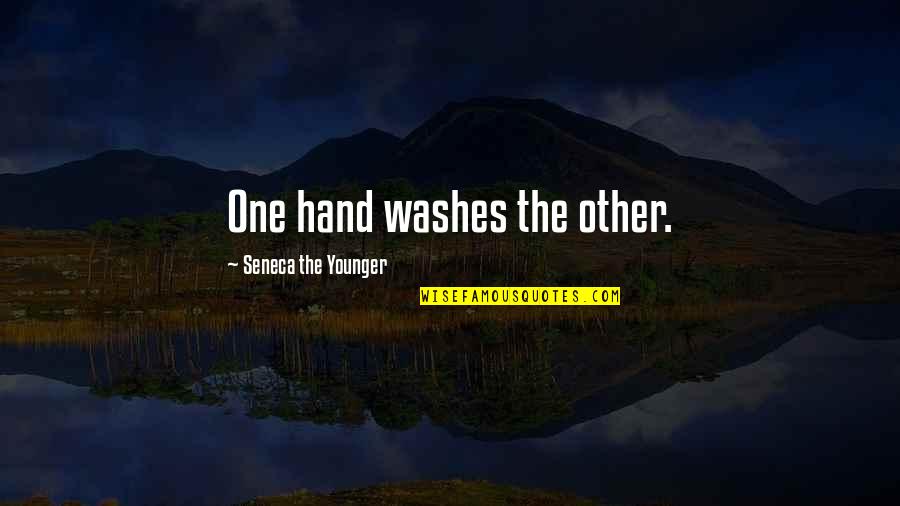 Seneca The Younger Latin Quotes By Seneca The Younger: One hand washes the other.