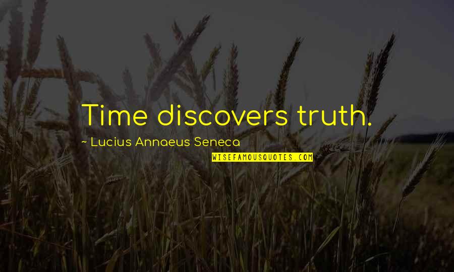 Seneca Truth Quotes By Lucius Annaeus Seneca: Time discovers truth.