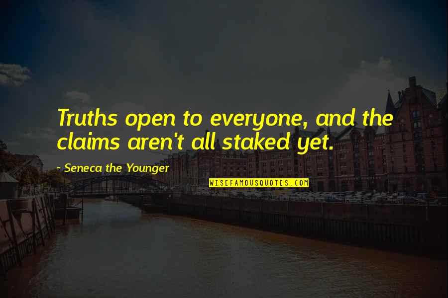 Seneca Truth Quotes By Seneca The Younger: Truths open to everyone, and the claims aren't